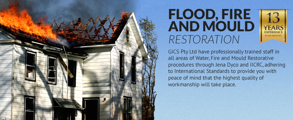 G.I.C.S Pty Ltd will help you restore any flood, fire or mould damage.